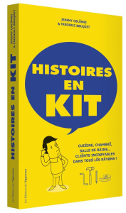 Histoires en kit - Bouquet Frédéric ; Colombi Jérémy