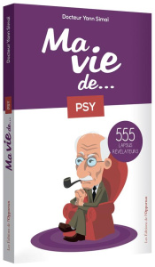 Ma vie de... psy. 555 lapsus révélateurs - Simaï Yann