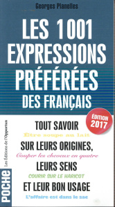 Les 1 001 expressions préférées des Français. Edition 2017 - Planelles Georges