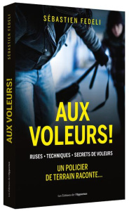 Aux voleurs ! - Fedeli Sébastien
