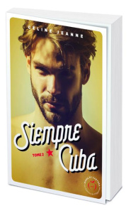 Siempre Cuba Tome 2 - Jeanne Céline