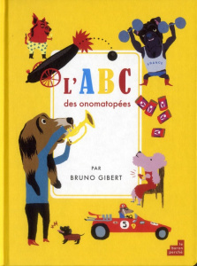 L'ABC des onomatopées - Gibert Bruno