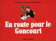 En route pour le Goncourt - Kierzkowski Jean-François ; Ephrem Mathieu