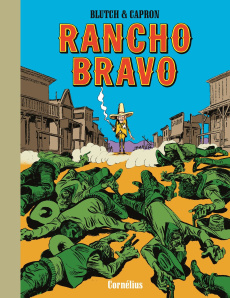 Rancho bravo - Blutch ; Capron