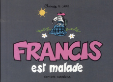 Francis est malade - Bouilhac Claire ; Raynal Jake