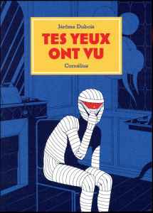 Tes yeux ont vu - Dubois Jérôme