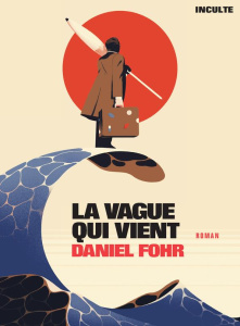 La vague qui vient - Fohr Daniel