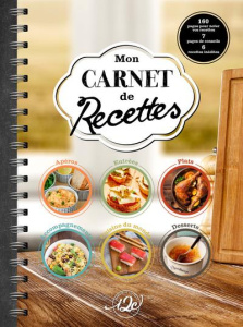 Mon carnet de recettes - Guermonprez Carole ; Denizot Mélanie ; Desgages Au