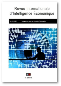 Revue internationale d'intelligence économique Volume 13 N° 1, janvier-juin 2022 : Les guerres pour, - Moinet Nicolas ; Marcon Christian