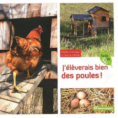 J'élèverais bien des poules ! - Audureau Michel ; Méaille Patricia