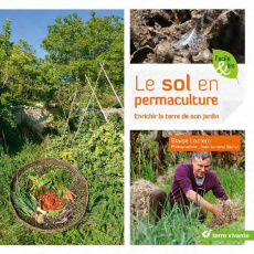 Le sol en permaculture. Enrichir la terre de son jardin - Leclerc Blaise ; Raynal Jean-Jacques