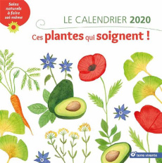 Le calendrier ces plantes qui soignent ! Edition 2020 - Hampikian Sylvie ; Ouederni Nathalie