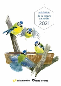 Agenda de la nature au jardin. Edition 2021 - Adriaens Aino ; Clavreul Denis ; Melbeck David ; P