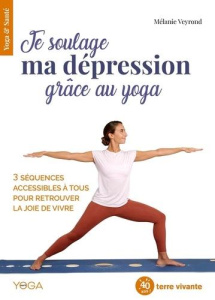 Je soulage ma dépression grâce au yoga - Veyrond Mélanie