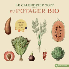 Le calendrier du potager bio. Avec le calendrier lunaire, Edition 2022 - COLLECTIF