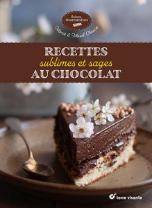 Recettes sublimes et sages au chocolat - Chioca Marie ; Chioca Maud