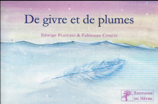 De givre et de plumes - Planchin Edwige ; Cinquin Fabienne