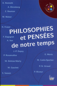 Philosophies et pensées de notre temps - Bauman Zygmunt ; Canto-Sperber Monique ; Dagognet