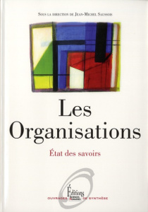 Les organisations. Etat des savoirs - Saussois Jean-Michel