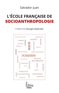 L'école française de socioanthropologie - Juan Salvador ; Balandier Georges