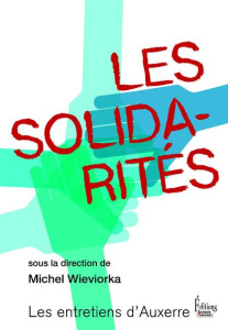 Les solidarités - Wieviorka Michel