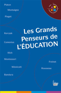 Les grands penseurs de l'éducation - Fournier Martine