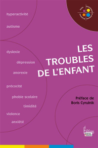 Les troubles de l'enfant - Lhérété Héloïse ; Marmion Jean-François ; Cyrulnik