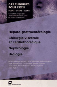 Hépato-gastroentérologie, chirurgie viscérale et cardiothoracique, néphrologie, urologie - Souquet Jean-christophe ; Monneuse Olivier ; Henai