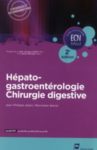 Hépato-gastroenterologie, Chirurgie digestive. 2e édition - Adam Jean-Philippe ; Barret Maximilien
