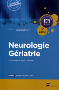 Neurologie Gériatrie. 2e édition - Rheims Sylvain ; Gonthier Régis ; Lehot Jean-Jacqu