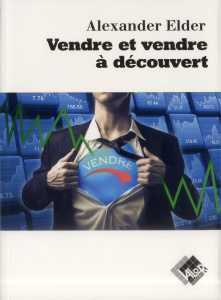 Vendre et vendre à découvert - Elder Alexander