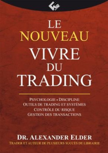Le nouveau vivre du trading - Elder Alexander