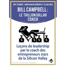Bill Campbell le trillion dollar coach - Collectif