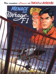 Une aventure "Classic" de Tanguy et Laverdure Tome 1 : Menace sur mirage F1 - Charlier Jean-Michel ; Durand Mathieu ; Buendia Pa