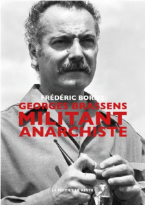 Georges Brassens - Militant anarchiste. Militant anarchiste - Bories Frédéric