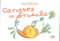 Carottes & brocolis - Simonet Brigitte