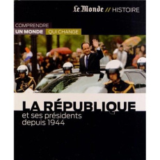 La République et ses présidents depuis 1944 - Noblecourt Michel