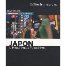 Japon. D'Hiroshima à Fukushima - Pons Philippe