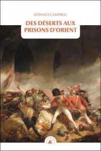 Des déserts aux prisons d'Orient - Campbell Donald