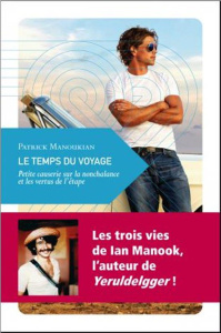 Le temps du voyage - Manoukian Patrick