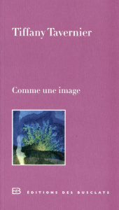 Comme une image - Tavernier Tiffany