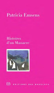 Histoire d'un Massacre - Emsens Patricia