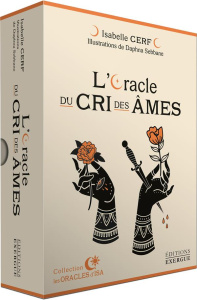 L'oracle du cri des âmes. 42 cartes - Cerf Isabelle ; Sebbane Daphna