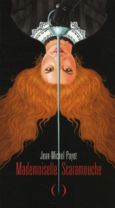 Mademoiselle Scaramouche - Payet Jean-Michel