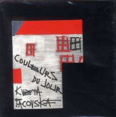 Couleurs du jour - Pacovska Kveta