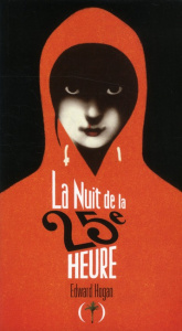 La nuit de la 25e heure - Hogan Edward ; Le Plouhinec Valérie