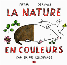 La nature en couleurs - Pittau Francesco ; Gervais Bernadette