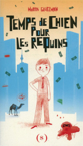 Temps de chien pour les requins - Gleitzman Morris ; Le Plouhinec Valérie