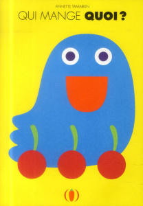 Qui mange quoi ? - Tamarkin Annette