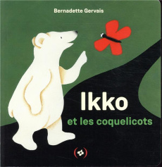 Ikko : Ikko et les coquelicots - Gervais Bernadette